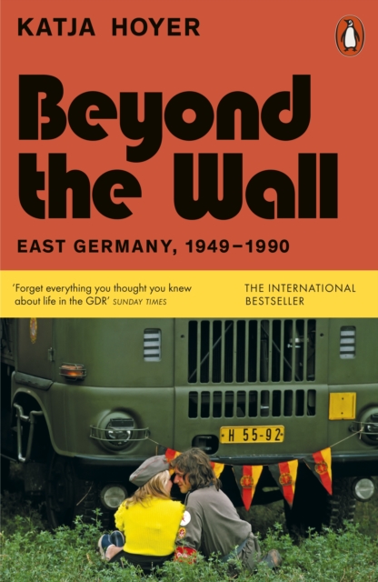 Beyond the Wall : East Germany, 1949-1990, EPUB eBook