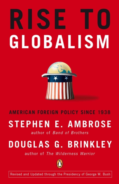 Rise to Globalism : American Foreign Policy Since 1938, Paperback / softback Book