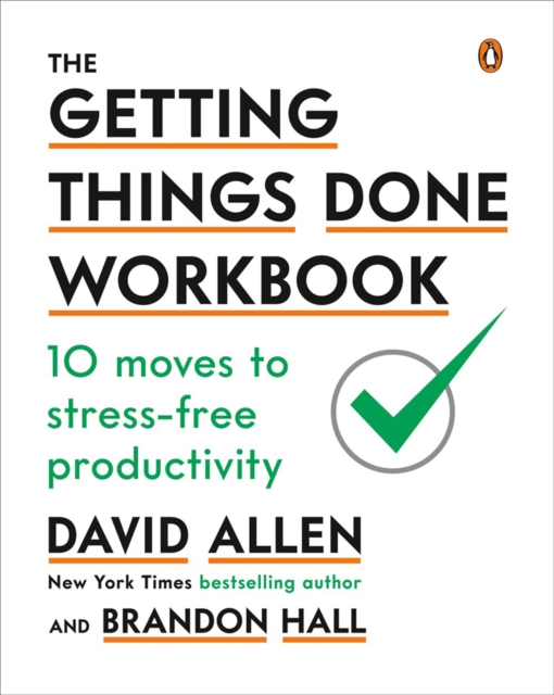 The Getting Things Done Workbook : 10 Moves to Stress-Free Productivity, Paperback / softback Book