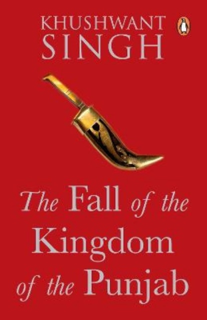 The Fall of the Kingdom of the Punjab, Paperback / softback Book