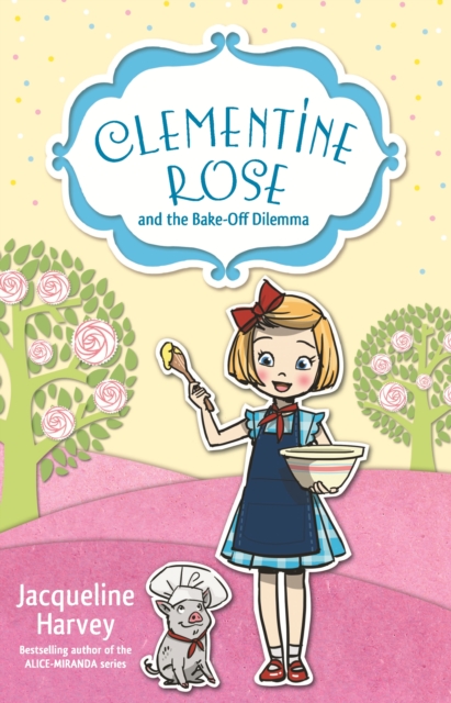 Clementine Rose and the Bake-Off Dilemma 14, EPUB eBook