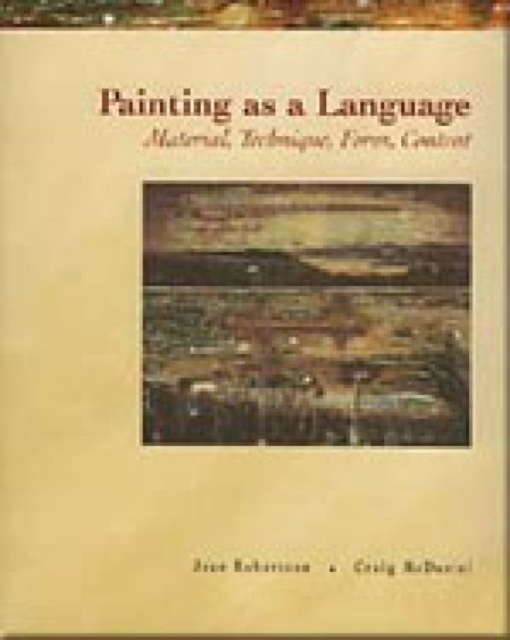 Painting as a Language : Material, Technique, Form, Content, Paperback / softback Book