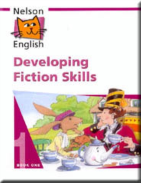 Nelson English - Book 1 Developing Fiction Skills, Paperback Book
