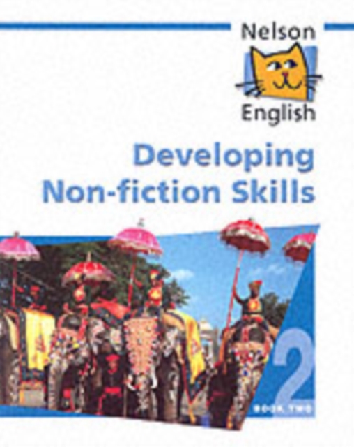 Nelson English - Book 2 Developing Non-Fiction Skills, Paperback Book