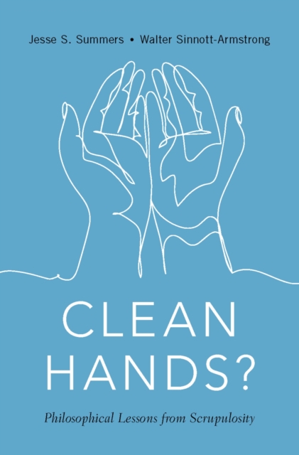 Clean Hands : Philosophical Lessons from Scrupulosity, EPUB eBook