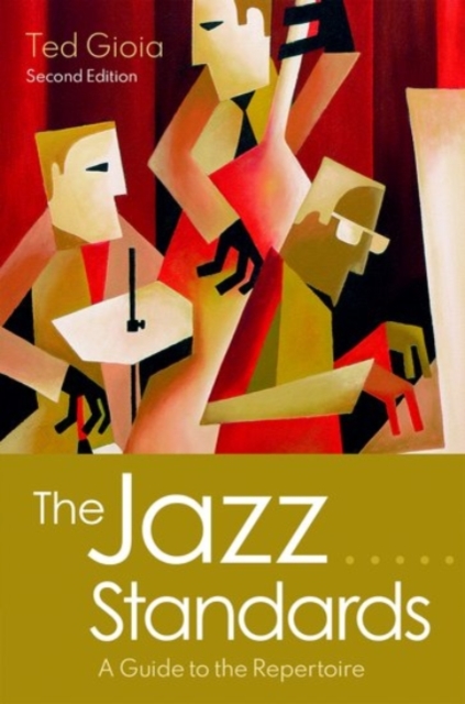 The Jazz Standards : A Guide to the Repertoire, Hardback Book