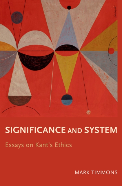 Significance and System : Essays on Kant's Ethics, PDF eBook