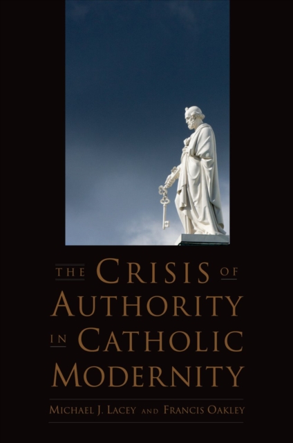 The Crisis of Authority in Catholic Modernity, EPUB eBook