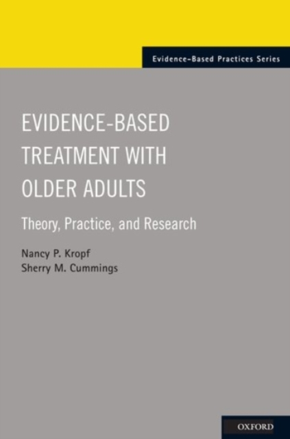 Evidence-Based Treatment with Older Adults : Theory, Practice, and Research, Paperback / softback Book