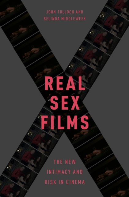 Real Sex Films : The New Intimacy and Risk in Cinema, PDF eBook