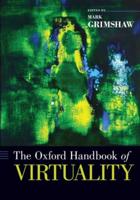 The Oxford Handbook of Virtuality, Paperback / softback Book