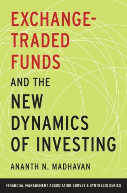 Exchange-Traded Funds and the New Dynamics of Investing, Hardback Book