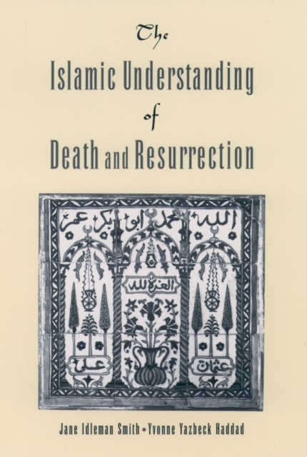 The Islamic Understanding of Death and Resurrection, EPUB eBook