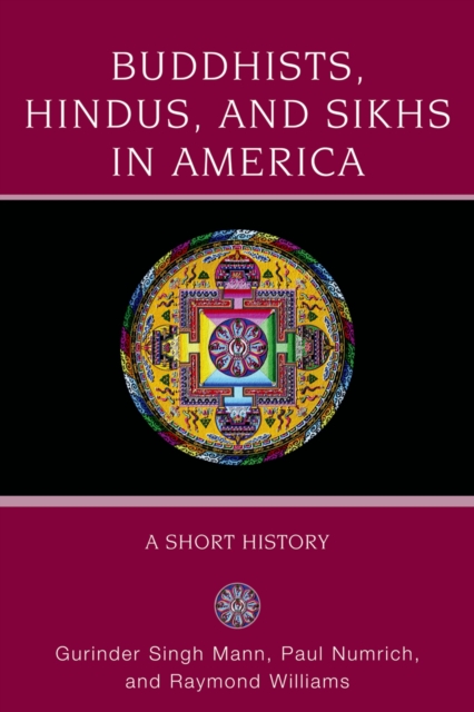Buddhists, Hindus, and Sikhs in America : A Short History, EPUB eBook