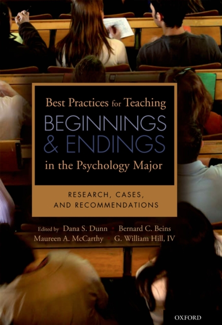 Best Practices for Teaching Beginnings and Endings in the Psychology Major : Research, Cases, and Recommendations, EPUB eBook
