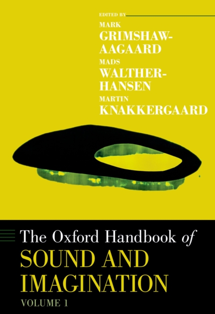 The Oxford Handbook of Sound and Imagination, Volume 1, PDF eBook
