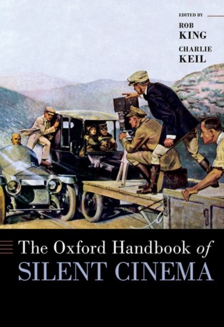 The Oxford Handbook of Silent Cinema, Hardback Book