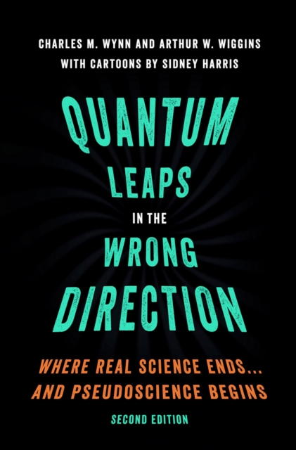 Quantum Leaps in the Wrong Direction : Where Real Science Ends...and Pseudoscience Begins, PDF eBook