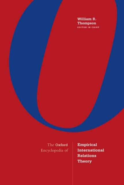 The Oxford Encyclopedia of Empirical International Relations Theory : 4-volume set, Hardback Book