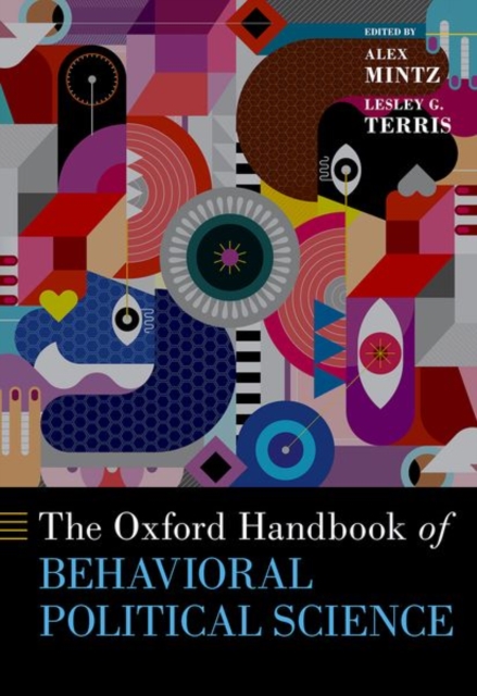 The Oxford Handbook of Behavioral Political Science, Hardback Book