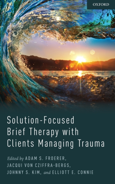 Solution-Focused Brief Therapy with Clients Managing Trauma, Hardback Book