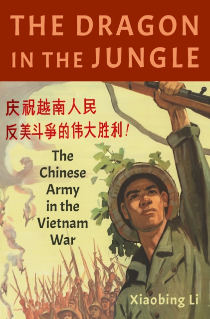 The Dragon in the Jungle : The Chinese Army in the Vietnam War, PDF eBook