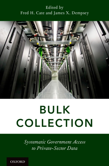 Bulk Collection : Systematic Government Access to Private-Sector Data, PDF eBook