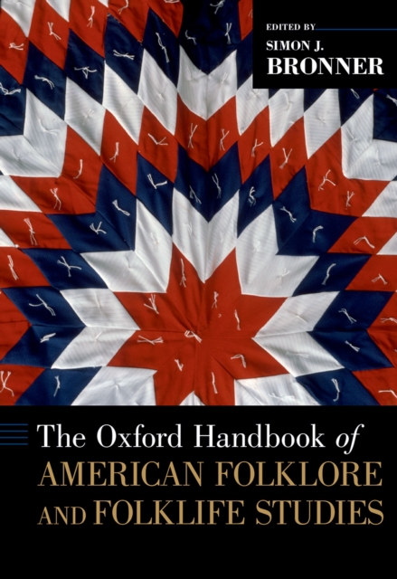 The Oxford Handbook of American Folklore and Folklife Studies, EPUB eBook