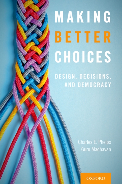 Making Better Choices : Design, Decisions, and Democracy, EPUB eBook