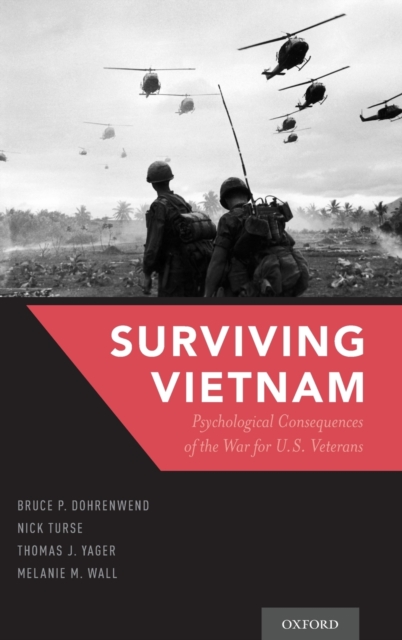 Surviving Vietnam : Psychological Consequences of the War for US Veterans, Hardback Book