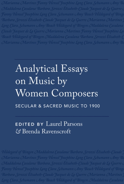 Analytical Essays on Music by Women Composers: Secular & Sacred Music to 1900, EPUB eBook