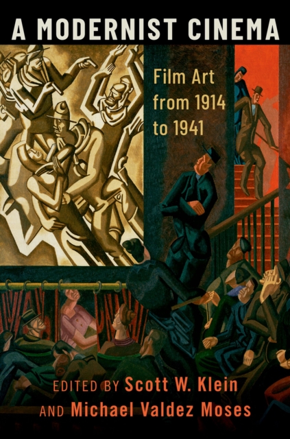 A Modernist Cinema : Film Art from 1914 to 1941, EPUB eBook