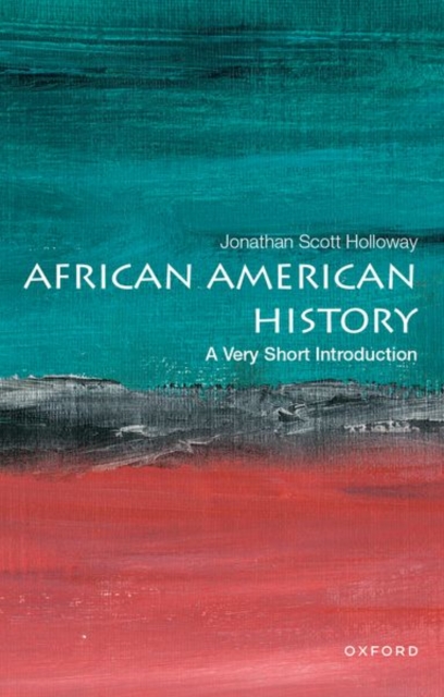 African American History: A Very Short Introduction, Paperback / softback Book African American History: A Very Short Introduction, Paperback / softback Book