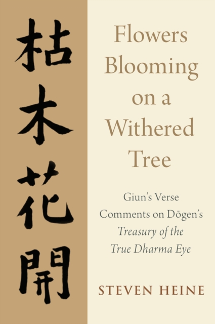 Flowers Blooming on a Withered Tree : Giun's Verse Comments on Dogen's Treasury of the True Dharma Eye, EPUB eBook