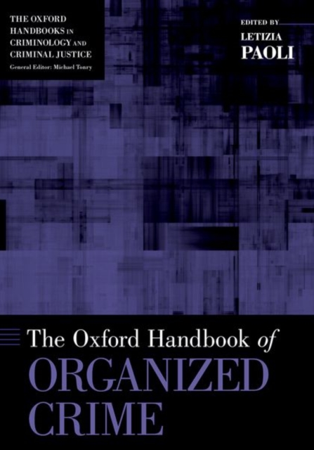 The Oxford Handbook of Organized Crime, Paperback / softback Book