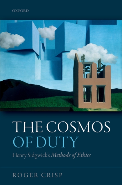 The Cosmos of Duty : Henry Sidgwick's Methods of Ethics, PDF eBook