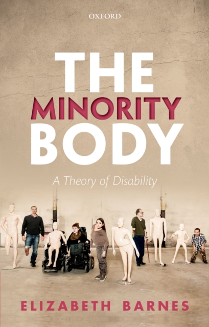 The Minority Body : A Theory of Disability, PDF eBook