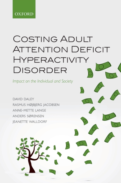 Costing Adult Attention Deficit Hyperactivity Disorder : Impact on the Individual and Society, EPUB eBook