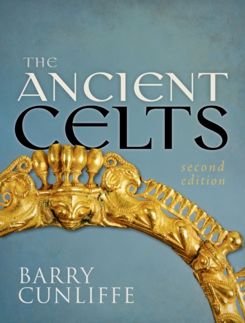 The Ancient Celts, Second Edition, PDF eBook