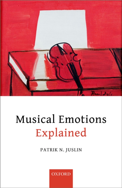 Musical Emotions Explained : Unlocking the Secrets of Musical Affect, PDF eBook