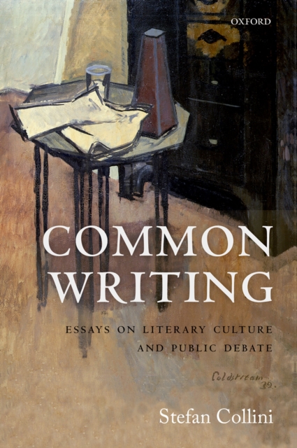 Common Writing : Essays on Literary Culture and Public Debate, PDF eBook