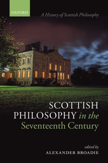 Scottish Philosophy in the Seventeenth Century, PDF eBook