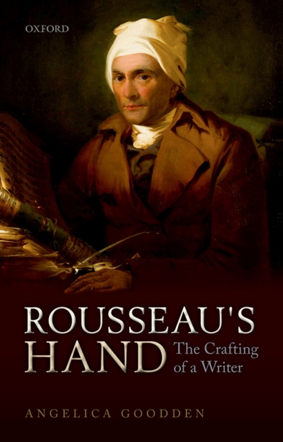 Rousseau's Hand : The Crafting of  a Writer, PDF eBook