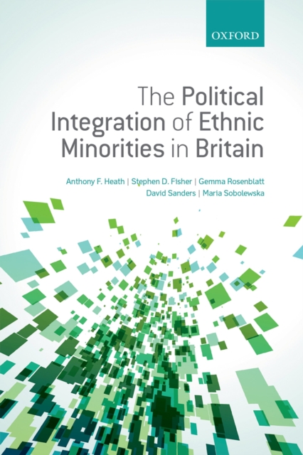 The Political Integration of Ethnic Minorities in Britain, PDF eBook