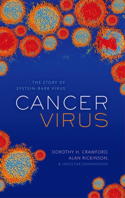 Cancer Virus : The discovery of the Epstein-Barr Virus, EPUB eBook