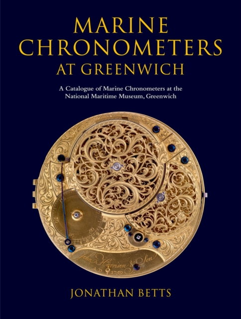 Marine Chronometers at Greenwich : A Catalogue of Marine Chronometers at the National Maritime Museum, Greenwich, PDF eBook