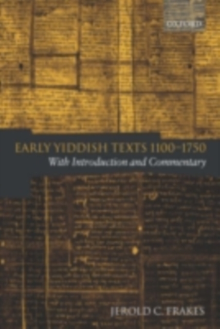 Early Yiddish Texts 1100-1750 : With Introduction and Commentary, PDF eBook