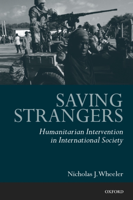 Saving Strangers : Humanitarian Intervention in International Society, PDF eBook