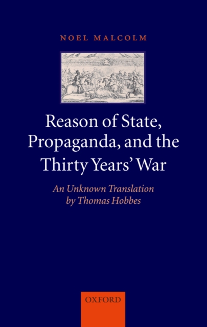 Reason of State, Propaganda, and the Thirty Years' War : An Unknown Translation by Thomas Hobbes, PDF eBook