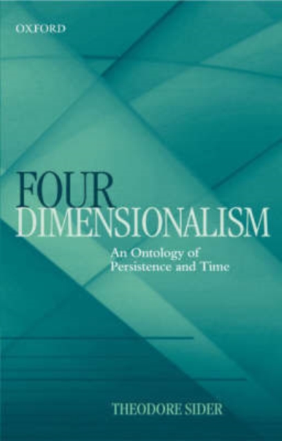 Four-Dimensionalism : An Ontology of Persistence and Time, PDF eBook